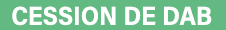 Cession de DAB