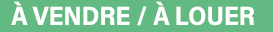 À Vendre   À louer