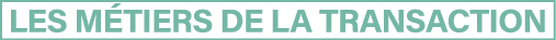 Les Métiers de la Transaction