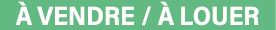 À Vendre   À louer